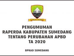 PENGUMUMAN RAPERDA KABUPATEN SUMEDANG TENTANG PERUBAHAN APBD TA 2020