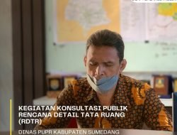PUPR Sumedang Kembali Laksanakan Konsultasi Publik RDTR