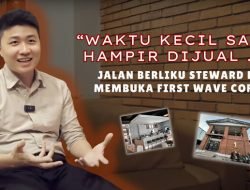 Hampir Dijual Sewaktu Kecil, Kini Steward Leo Buka First Wave Coffee